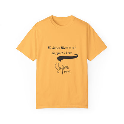 Super Mom Unisex Garment-Dyed T-Shirt – A Perfect Blend of Support & Style