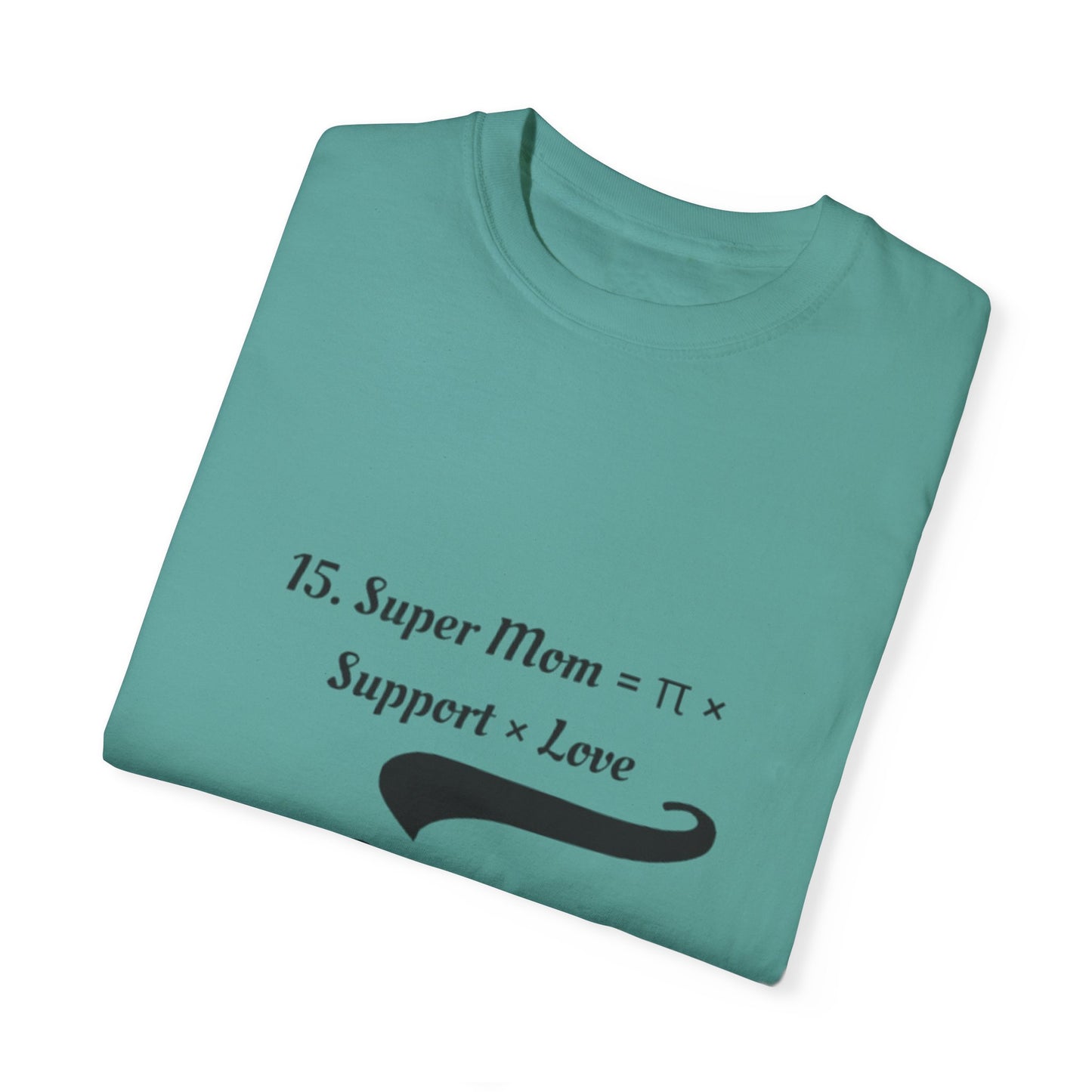 Super Mom Unisex Garment-Dyed T-Shirt – A Perfect Blend of Support & Style