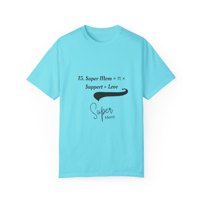 Super Mom Unisex Garment-Dyed T-Shirt – A Perfect Blend of Support & Style