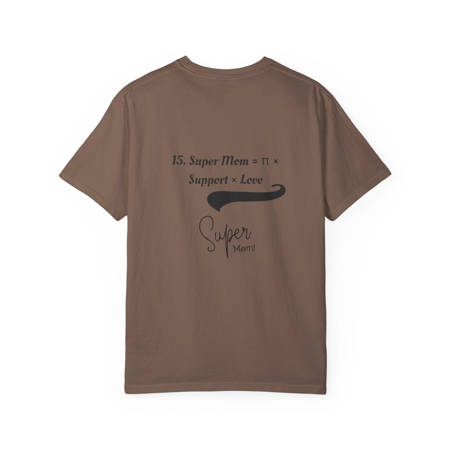Super Mom Unisex Garment-Dyed T-Shirt – A Perfect Blend of Support & Style