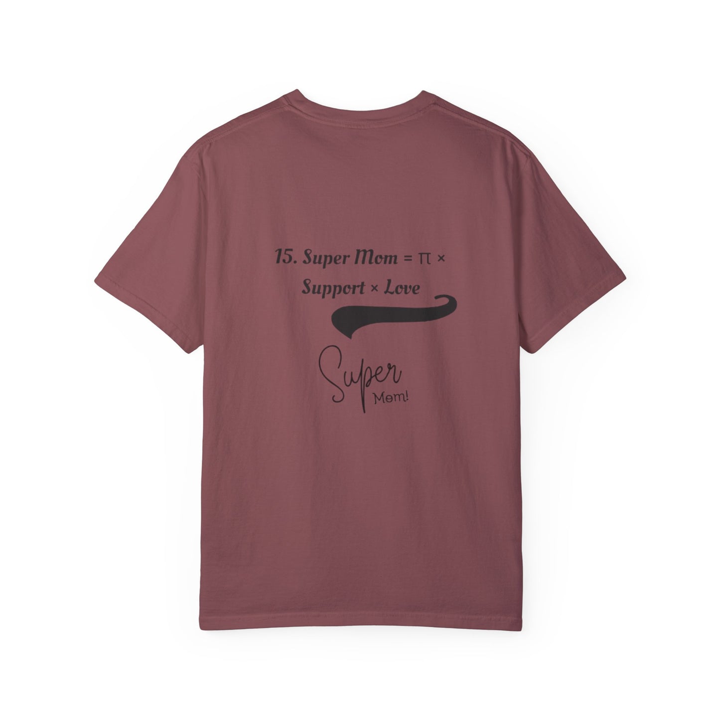 Super Mom Unisex Garment-Dyed T-Shirt – A Perfect Blend of Support & Style
