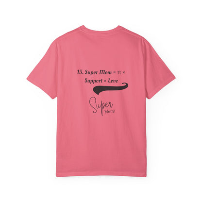 Super Mom Unisex Garment-Dyed T-Shirt – A Perfect Blend of Support & Style
