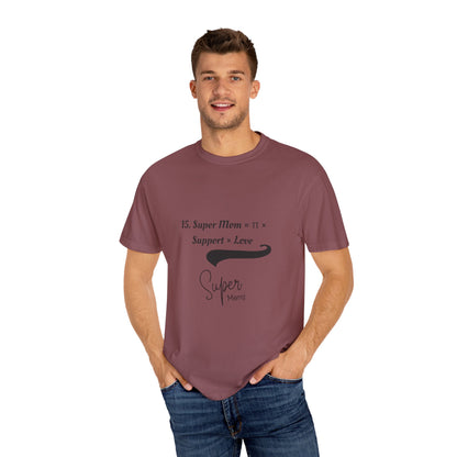 Super Mom Unisex Garment-Dyed T-Shirt – A Perfect Blend of Support & Style